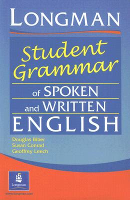 Longman's Student Grammar of Spoken and Written English Paper - Biber, Douglas, Professor, and Conrad, Susan, and Leech, Geoffrey