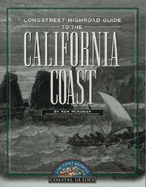 Longstreet Highroad: Guide to California Coast - Wilderness Press (Creator)