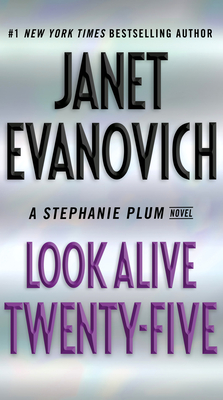 Look Alive Twenty-Five: A Stephanie Plum Novel - Evanovich, Janet