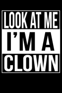 Look At Me I'm A Clown: line notebook