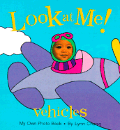 Look at Me: Vehicles: My Own Photo Book
