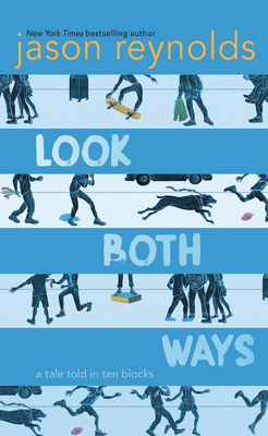 Look Both Ways: A Tale Told in Ten Blocks - Reynolds, Jason