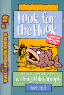 Look for the Hook: And Other Bible Lessons for Kids - Trull, Joe E