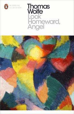 Look Homeward, Angel - Wolfe, Thomas, and Kostova, Elizabeth (Introduction by)