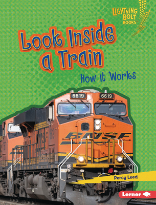 Look Inside a Train: How It Works - Leed, Percy