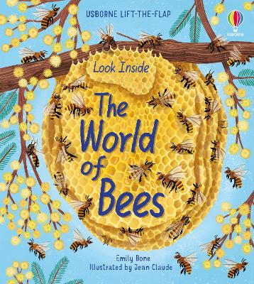 Look Inside the World of Bees - Bone, Emily, and Claude, Jean (Illustrator), and Cixous, Deborah (Translated by)