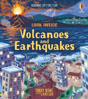 Look Inside Volcanoes and Earthquakes - Cowan, Laura, and Luu, Bao (Illustrator), and Bone, Emily