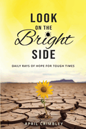 Look on the Bright Side: Daily Rays of Hope for Tough Times