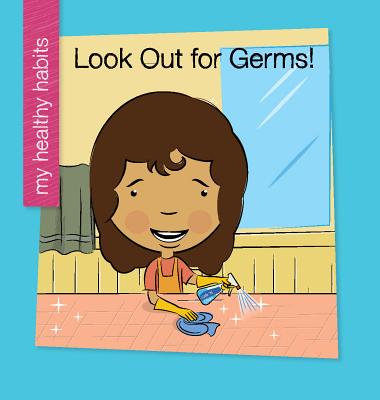 Look Out for Germs! - Marsico, Katie
