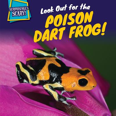 Look Out for the Poison Dart Frog! - Jones, Kadeem