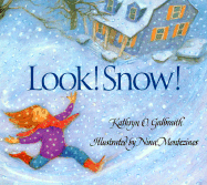 Look! Snow! - Galbraith, Kathryn O