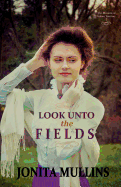Look Unto the Fields