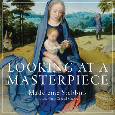 Looking at a Masterpiece - Stebbins, Madeleine, and Meaney, Marie Cabaud