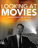 Looking at Movies: An Introduction to Film