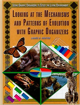 Looking at the Mechanisms and Patterns of Evolution with Graphic Organizers - Norton, James R