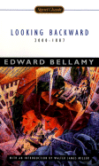 Looking Backward: 2000-1887 - Bellamy, Edward, and Miller, Walter James (Introduction by)