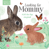 Looking for Mommy: A Lift-The-Flap Storybook