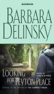 Looking for Peyton Place - Delinsky, Barbara, and Ziemba, Karen (Read by)