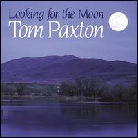 Looking for the Moon - Tom Paxton