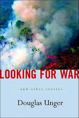 Looking for War - Unger, Douglas