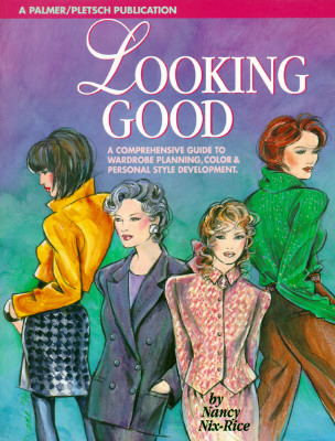 Looking Good: Wardrobe Planning and Personal Style Development - Nix-Rice, Nancy