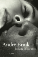 Looking on Darkness - Brink, Andre