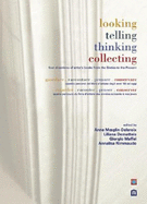 Looking, Telling, Thinking, Collecting: Four Directions of the Artist's Book from the Sixties to the Present - Dematteis, Liliana (Editor), and Maffei, Giorgio (Editor), and Moeglin-Delcroix, Anne (Editor)