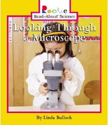 Looking Through a Microscope - Bullock, Linda