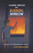 Looking Through My Burning Window