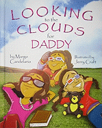 Looking to the Clouds for Daddy - Candela, Margo
