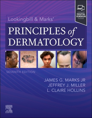 Lookingbill & Marks' Principles of Dermatology - Marks, James G, MD, and Miller, Jeffrey J, MD, and Hollins, L Claire