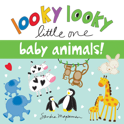 Looky Looky Little One Baby Animals - Magsamen, Sandra