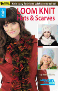 Loom Knit Hats & Scarves - Norris, Kathy
