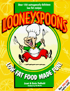Looneyspoons: Low-Fat Food Made Fun!