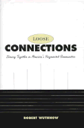 Loose Connections: Joining Together in America's Fragmented Communities
