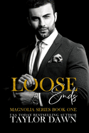 Loose Ends: Magnolia Series Book One