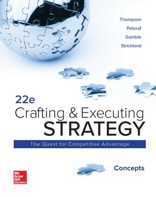 Loose Leaf: Crafting and Executing Strategy: Concepts - Thompson, Arthur, and Peteraf, Margaret, and Gamble, John