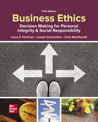 Loose Leaf for Business Ethics - Hartman, Laura, and Desjardins, Joseph, and MacDonald, Chris