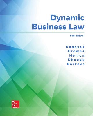 Loose Leaf for Dynamic Business Law - Kubasek, Nancy, and Browne, M Neil, and Herron, Daniel