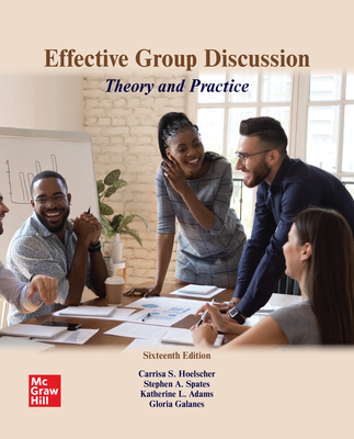 Loose Leaf for Effective Group Discussion: Theory and Practice - Hoelscher, Carrisa, and Spates, Stephen, and Adams, Katherine L