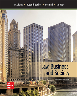 Loose Leaf for Law, Business, and Society - McAdams, Tony, and Zucker, Kiren Dosanjh, and Neslund, Nancy