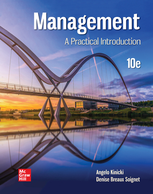 Loose Leaf for Management: A Practical Introduction - Kinicki, Angelo, and Breaux Soignet, Denise