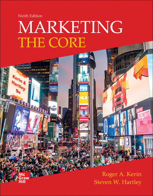 Loose Leaf for Marketing: The Core - Kerin, Roger A, and Hartley, Steven W