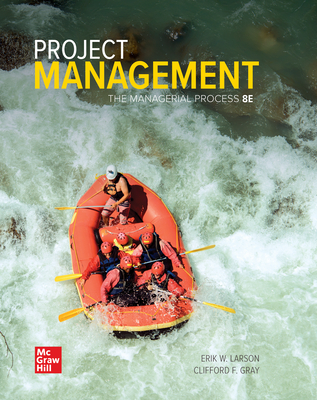 Loose Leaf for Project Management: The Managerial Process - Larson, Erik W, and Gray, Clifford F