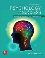 Loose Leaf for Psychology of Success: Maximizing Fulfillment in Your Career and Life, 7e