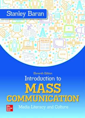 Loose Leaf Introduction to Mass Communication: Media Literacy and Culture - Baran, Stanley