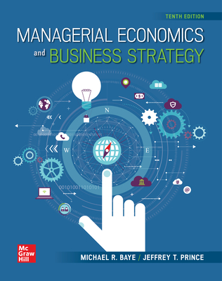Loose-Leaf Managerial Economics and Business Strategy - Baye, Michael, and Prince, Jeff