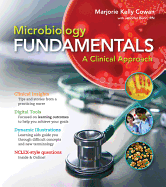 Loose Leaf Version for Microbiology Fundamentals: A Clinical Approach