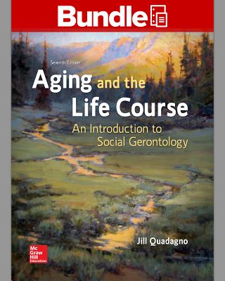 Looseleaf Aging and the Life Course with Connect Access Card - Quadagno, Jill