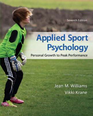 Looseleaf for Applied Sport Psychology: Personal Growth to Peak Performance - Williams, Jean M, and Krane, Vikki